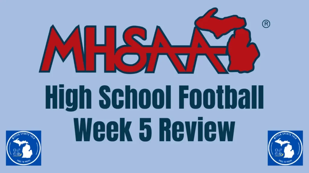 This image.represents the Week 5 wrap up and review of high school footabll across the state of MIchigan