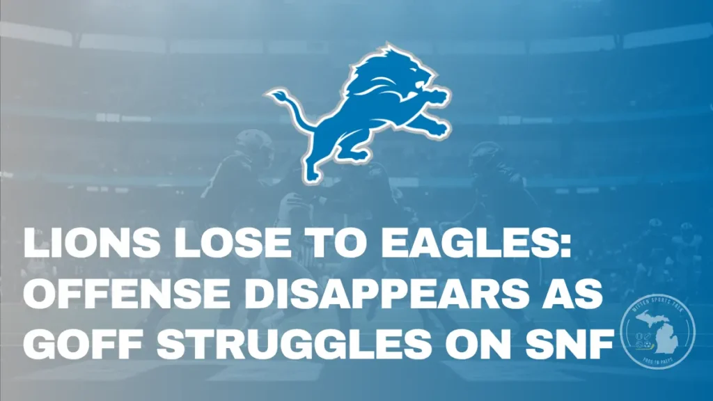 Lions Stuggle agains tPhilly on Sunday Night Football, lose 16-9