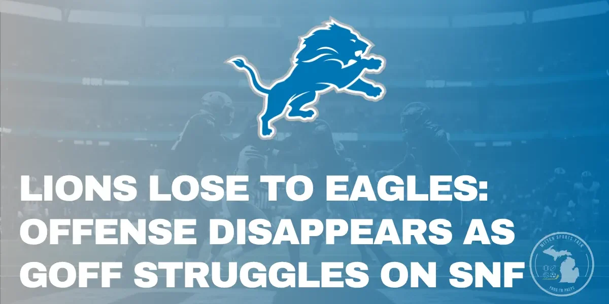Lions Stuggle agains tPhilly on Sunday Night Football, lose 16-9