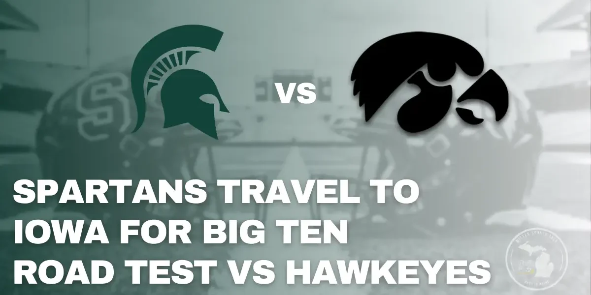 Michigan State Spartans prepare for matchup at Iowa’s Kinnick Stadium
