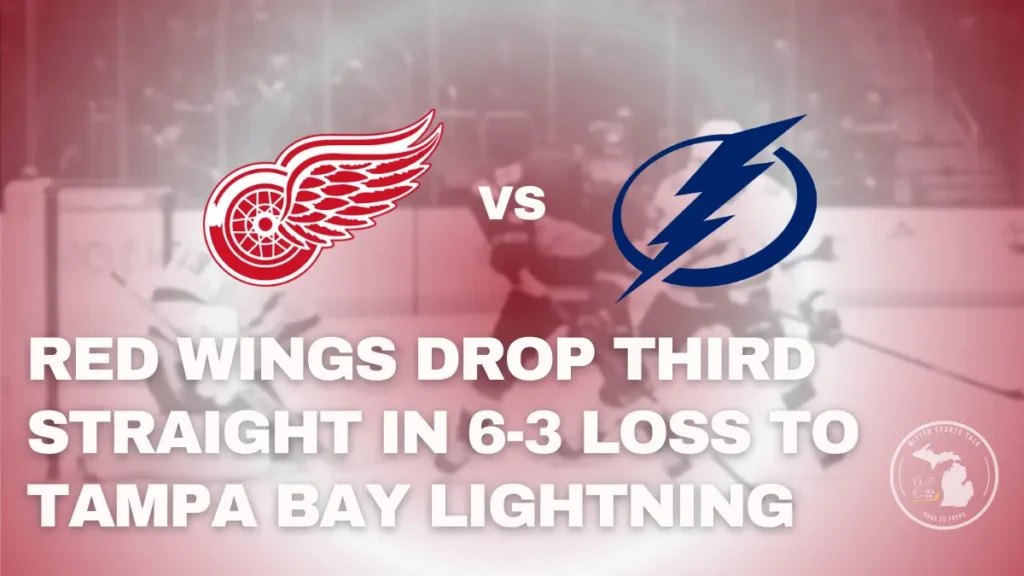 Detroit Red Wings battle Tampa Bay Lightning during 6–3 loss at Little Caesars Arena