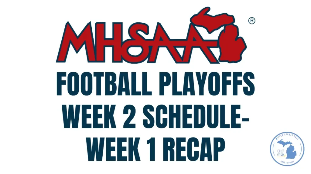 Wee 2 Schedule MHSAA High School Playoffs/ Week 1 Recap