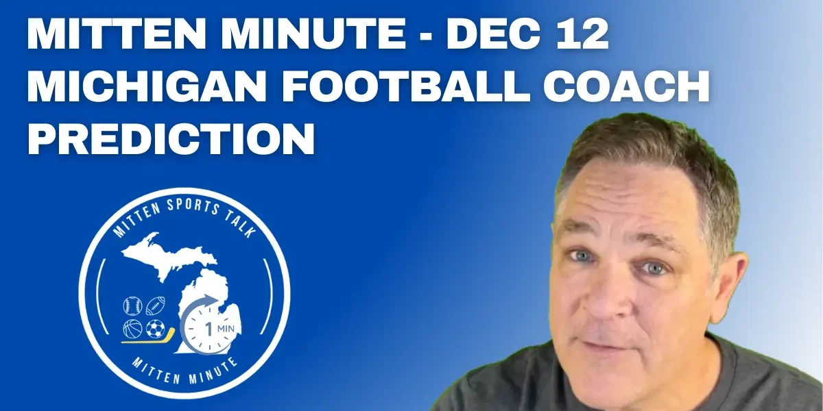 Michigan football coaching candidates discussed during Mitten Minute update