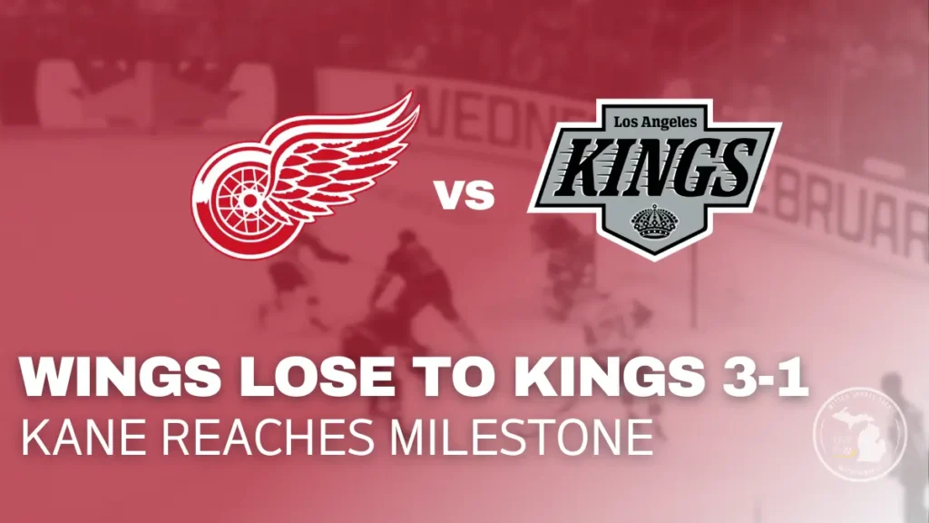 Detroit Red Wings fall 3–1 to the Los Angeles Kings at Little Caesars Arena as offensive chances go unfinished