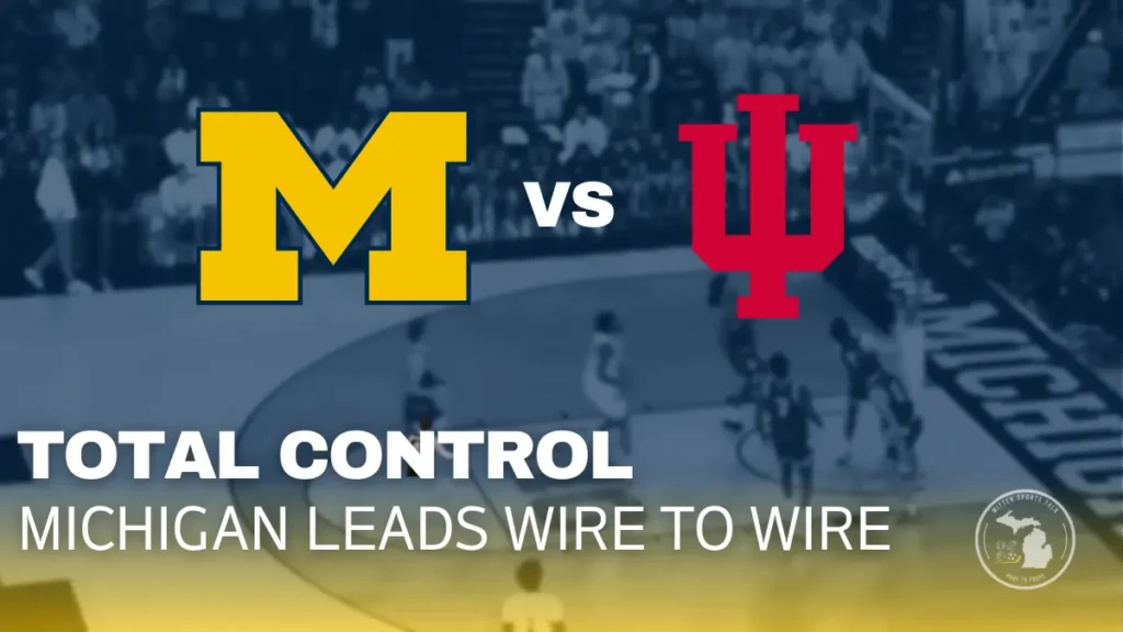 Michigan Wolverines control Indiana Hoosiers in Big Ten win at Crisler Center