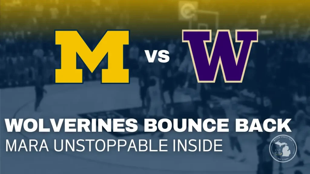 Mara Throws It Down as Michigan Controls Washington