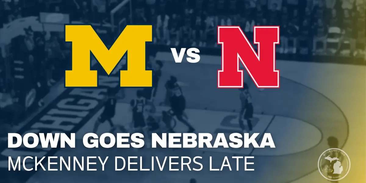Michigan Wolverines celebrate late basket as Trey McKenney delivers game-winning layup against Nebraska at Crisler Center